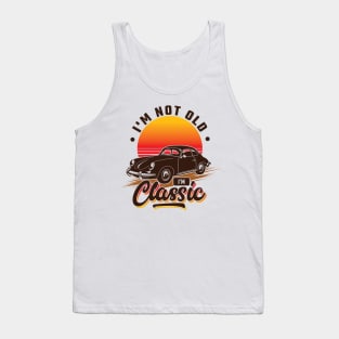 I'm Not Old I'm Classic v3 Tank Top